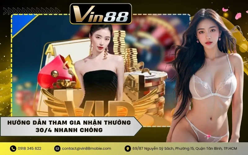 Hướng dẫn tham gia nhận thưởng 30/4 nhanh chóng